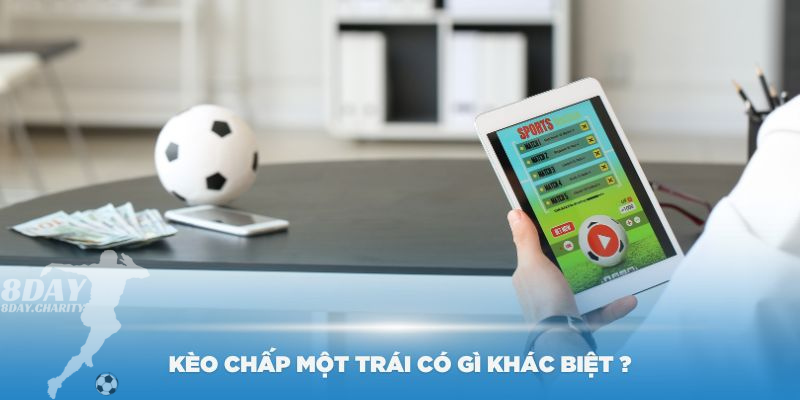 So sánh giữa kèo chấp nửa trái và một trái